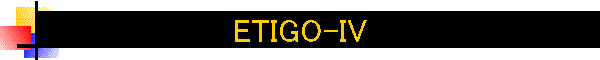 ETIGO-IV